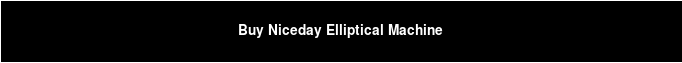 Buy Niceday Elliptical Machine