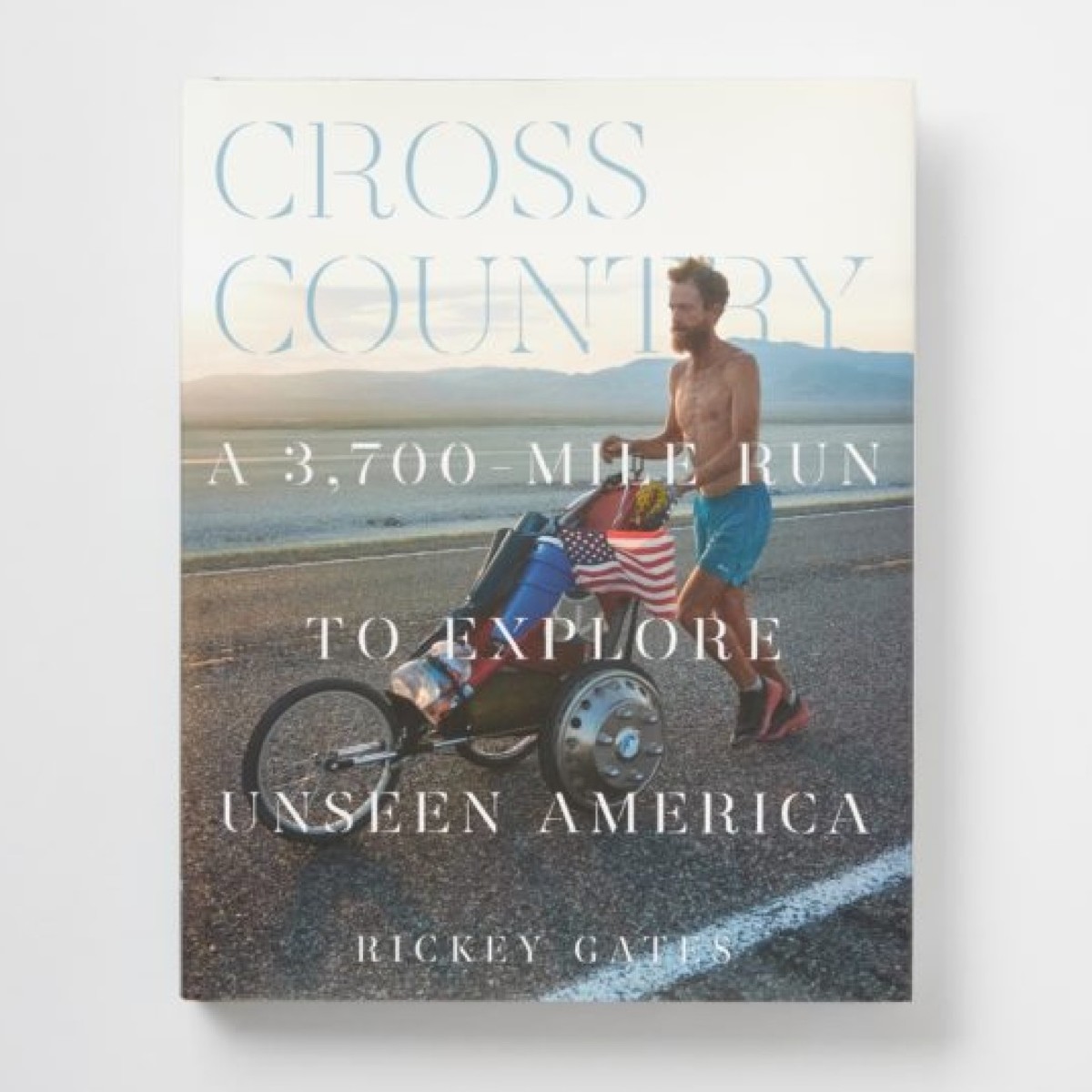 'Cross Country: A 3,700-Mile Run to Explore Unseen America' by Rickey Gates